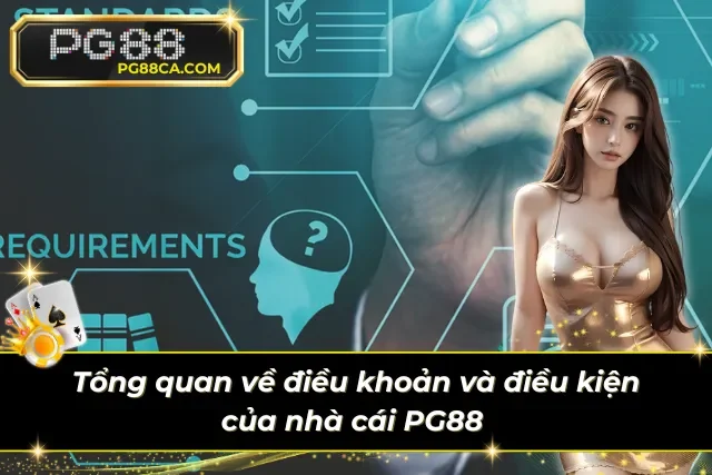 Tìm hiểu về điều khoản điều kiện của PG88